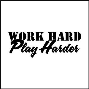 Work hard, Play harder....Wall Quotes Words Sayings Art Lettering ...