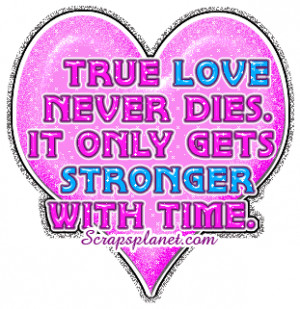 True Love Never Dies Love quote pictures