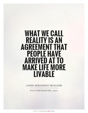 ... that people have arrived at to make life more livable Picture Quote #1