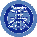 ... They'll Give a War and Nobody Will Show Up--ANTI-WAR QUOTE MAGNET