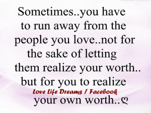 Sometimes You Have To Run Away From The People Love