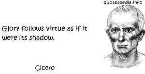 Famous quotes reflections aphorisms - Quotes About Virtue - Glory ...