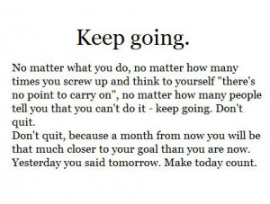 Motivational Quote: Keep Going No Matter What You Do No Matter How ...