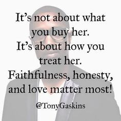 Women and men both want an honest and faithful person. So many men and ...
