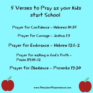 want to share with you 5 Verses to Pray as your kids start school.