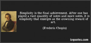 ... of art. (Frederic Chopin) #quotes #quote #quotations #FredericChopin