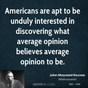 John Maynard Keynes Quotes