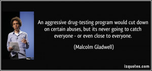 An aggressive drug-testing program would cut down on certain abuses ...