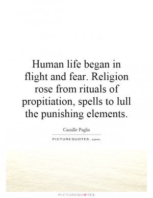 ... propitiation, spells to lull the punishing elements. Picture Quote #1