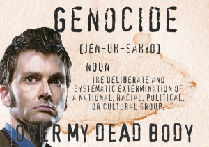 Genocide Doctor Who Quote Genocide by stormwolfroranicus