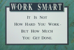 ... ways you can work hard at working smart taken from mr mrs google com