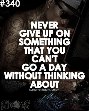 Never give up on something