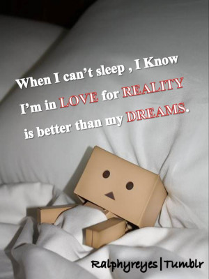 When I Can’t Sleep, I Know I’m In Love For Reality Is Better Than ...