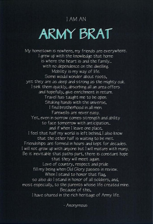 understand, unless you have lived, the pride in being an Army Brat ...