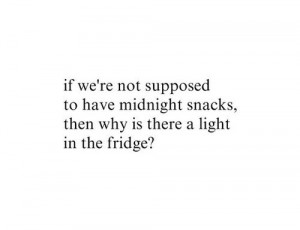 food, funny, inspiration, midnight snack, quote, text, typography ...