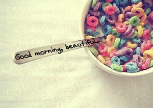 More like this: morning coffee , morning quotes and breakfast cereal .
