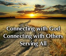 Conneting with God. Connecting with Others. Serving All.
