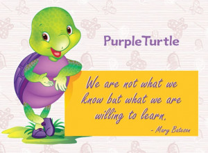 ... know but what we are willing to learn.” – Mary Catherine Bateson