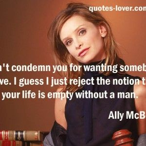 Picture Quote by Ally McBeal at Quotes Lover - quotes-lover.com