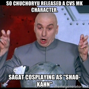 ... Chuchoryu Released a CVS MK CHaracter. Sagat Cosplaying as 