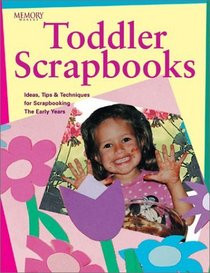 Search - Toddler Scrapbooks: Ideas, Tips & Techniques for Scrapbooking ...