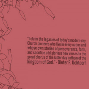 10 inspiring quotes that link Mormon pioneers to modern saints