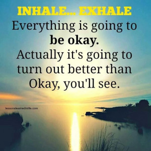 Inhale...Exhale
