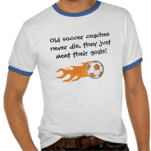funny soccer t shirts soccer sayings t shirts funny soccer t shirts