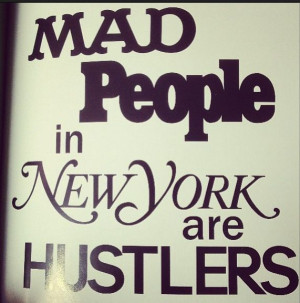 NewYorkers are #Hustlers #Quote