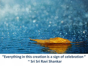 Quotes on Celebration by Sri Sri Ravi Shankar