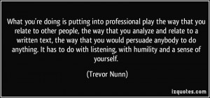 More Trevor Nunn Quotes