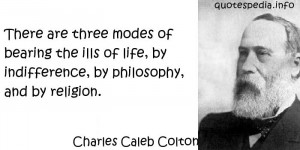 ... the ills of life, by indifference, by philosophy, and by religion