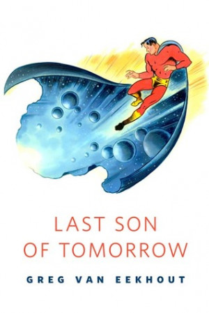 Start by marking “Last Son of Tomorrow” as Want to Read: