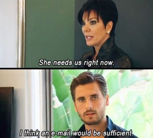 LOL. Funny. Scott Disick and Kris Jenner.
