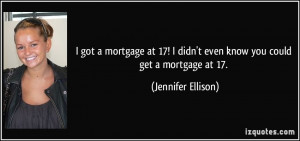 quote-i-got-a-mortgage-at-17-i-didn-t-even-know-you-could-get-a ...