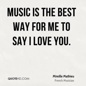 Mireille Mathieu - Music is the best way for me to say I love you.