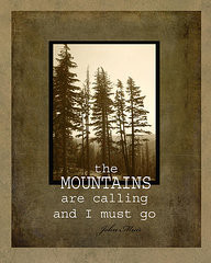 ... Posters - John Muir Quote -nature photography Poster by Ann Powell