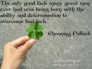 ... quotes/good-luck-quotes/good-luck-is-the-ability-to-overcome-bad-luck