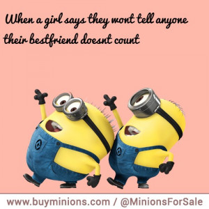 Home Page Minion Quotes Bestfriends don t count right