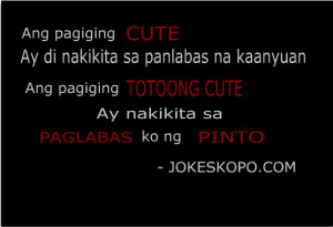 tagalog funny quotes | Ang pagiging CUTE ay di nakikita sa panlabas na ...