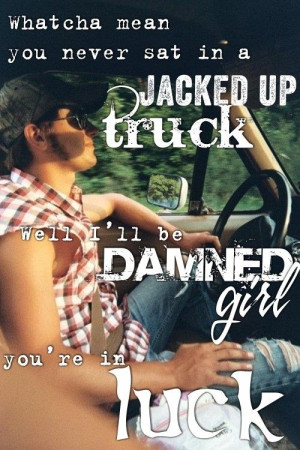 ... Quotes Music, Country Songs, Paths Quotes, Songs Trucks, Lyrics Justin