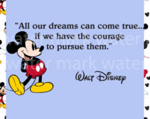 8x10 All Our DREAMS Can COME TRUE M ickey Mouse Walt Disney Quote art ...