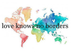 thoughts on “ Love Knows No Borders ”