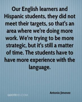 Antonio Jimenez - Our English learners and Hispanic students, they did ...