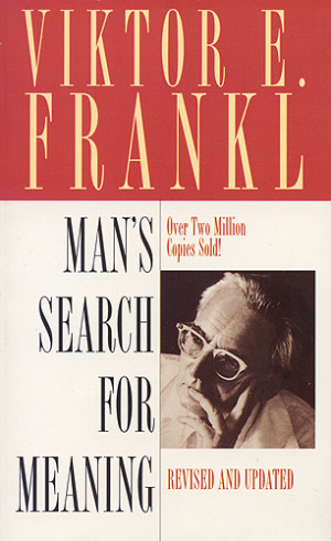 Victor Frankl, Man's Search for Meaning