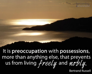 Preoccupations with posessions quote via Becoming Minimalist on ...