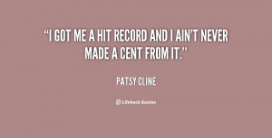 quote-Patsy-Cline-i-got-me-a-hit-record-and-72737.png