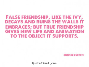 False Friendship Like The Ivy Decays And Ruins Walls It Embraces ...