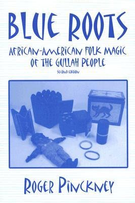 Start by marking “Blue Roots: African-American Folk Magic of the ...