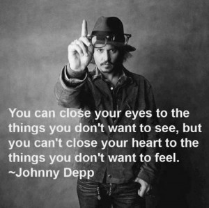 ... your eyes to the things you don t want to see but you can t close your